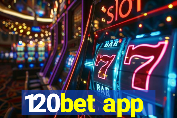 120bet app